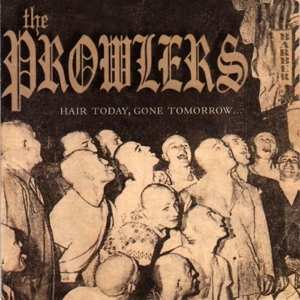Album The Prowlers: Hair Today, Gone Tomorrow...