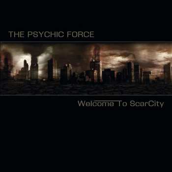 Album The Psychic Force: Welcome To ScarCity