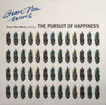 LP The Pursuit Of Happiness: Brave New Waves Session 130976