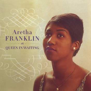 Album Aretha Franklin: The Queen In Waiting - The Columbia Years 1960-1965