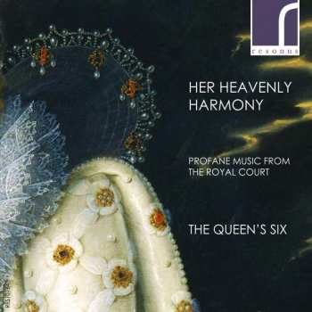 The Queen's Six: Her Heavenly Harmony
