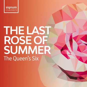 Album The Queen's Six: The Last Rose Of Summer