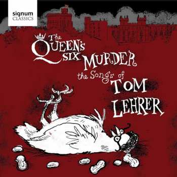 Album The Queen's Six: The Queen's Six Murder The Songs Of Tom Lehrer