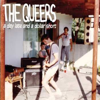 Album The Queers: A Day Late And A Dollar Short