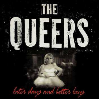 LP The Queers: Later Days And Better Lays CLR 491456