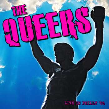 Album The Queers: Live In Philly 06'