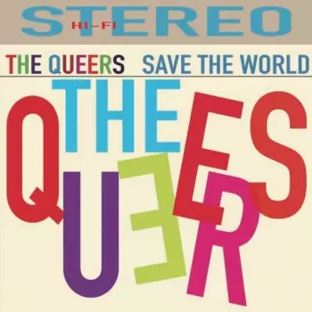 The Queers: Save The World