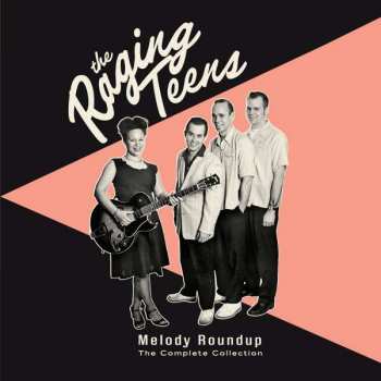 Album The Raging Teens: Melody Roundup: The Complete Collection