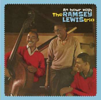 CD The Ramsey Lewis Trio: An Hour With The Ramsey Lewis Trio 513710