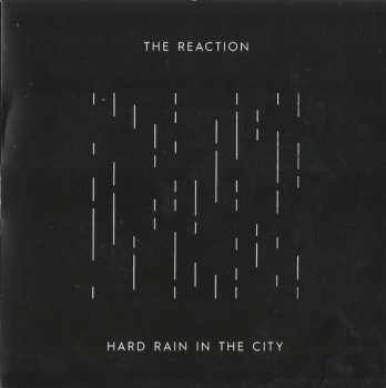 Album The Reaction: Hard Rain In The City
