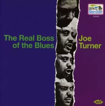 Big Joe Turner: The Real Boss Of The Blues