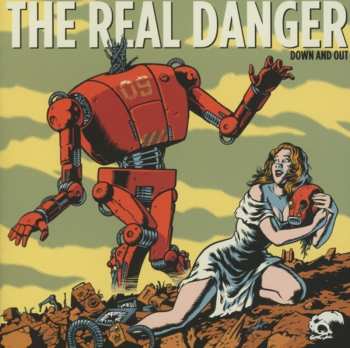 CD The Real Danger: Down And Out