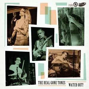Album The Real Gone Tones: Watch Out!