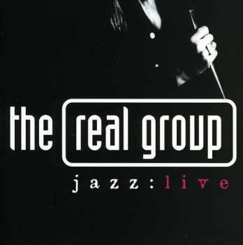 Album The Real Group: Jazz:Live