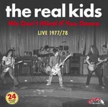 CD The Real Kids: We Don’t Mind If You Dance 423078