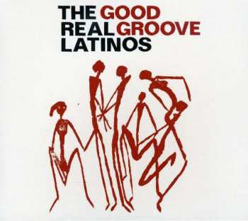 Album The Real Latinos: Good Groove