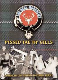 The Real McKenzies: Pissed Tae Th' Gills: A Drunken Live Tribute To Robbie Burns