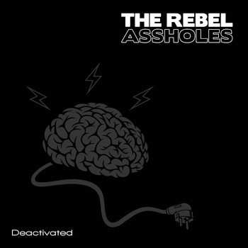 Album The Rebel Assholes: Deactivated