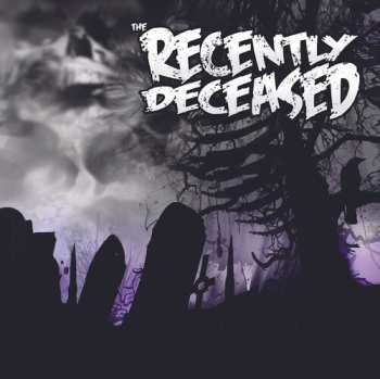 Album The Recently Deceased: Never Trust The Living