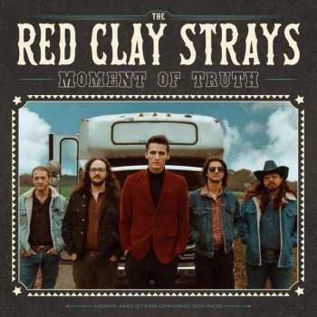 CD The Red Clay Strays: Moment Of Truth 520380