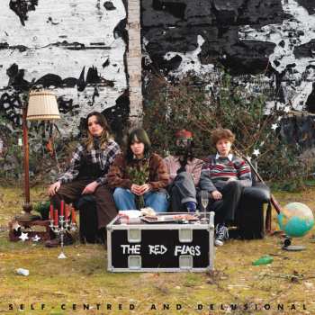 LP The Red Flags: Self-Centred And Delusional