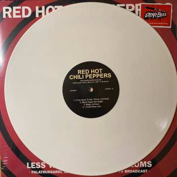 LP Red Hot Chili Peppers: Less Whores, More Museums (Palatrussardi, Milano - March 1, 1992 - TV Broadcast) CLR | LTD 511087