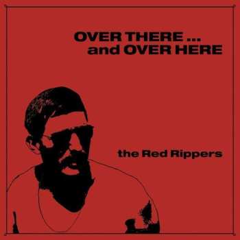 CD The Red Rippers: Over There ... And Over Here 530757