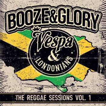Album Booze & Glory: The Reggae Sessions Vol. 1