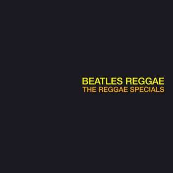 Album The Reggae Specials: Beatles Reggae