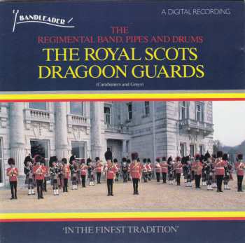 Album The Military Band Of The Royal Scots Dragoon Guards (Carabiniers And Greys): In The Finest Tradition
