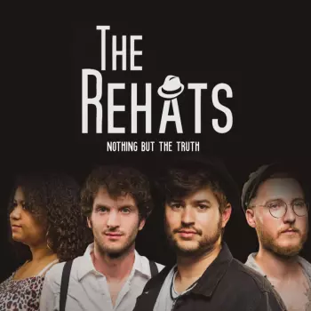 The Rehats: Nothing But The Truth