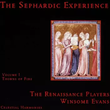 The Sephardic Experience Volume 1: Thorns Of Fire
