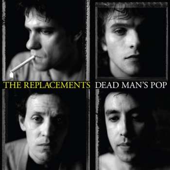 Album The Replacements: Dead Man's Pop