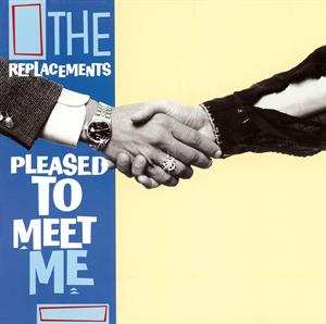 LP The Replacements: Pleased To Meet Me 462736