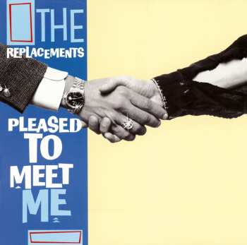 Album The Replacements: Pleased To Meet Me
