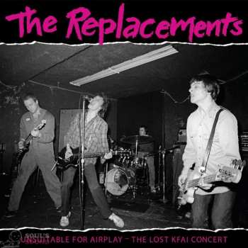 Album The Replacements: Unsuitable For Airplay - The Lost KFAI Concert