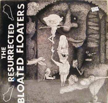 LP The Resurrected Bloated Floaters: The Resurrected Bloated Floaters 460083