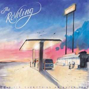 Album The Reveling: Consider Everything An Experiment