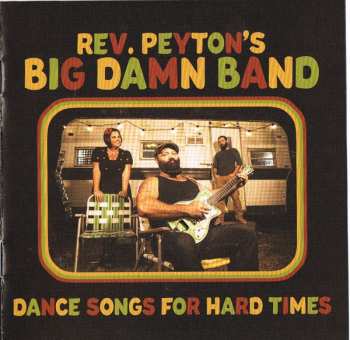 CD The Reverend Peyton's Big Damn Band: Dance Songs For Hard Times 230975