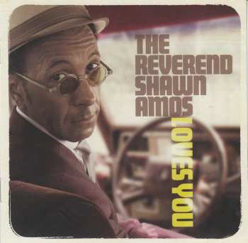 CD Shawn Amos: The Reverend Shawn Amos Loves You 420377