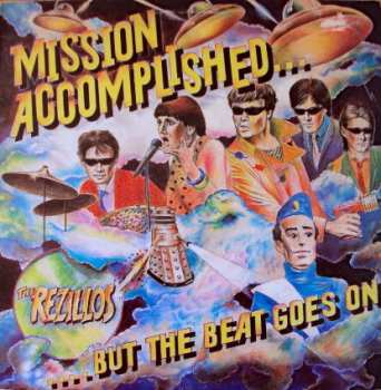 The Rezillos: Mission Accomplished... But The Beat Goes On