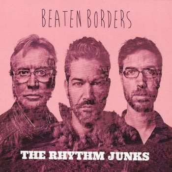The Rhythm Junks: Beaten Borders