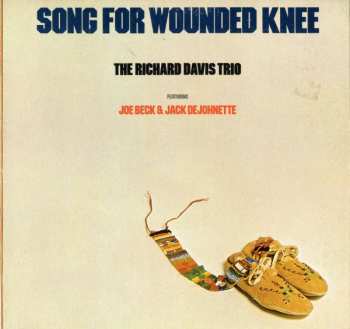 The Richard Davis Trio: Song For Wounded Knee