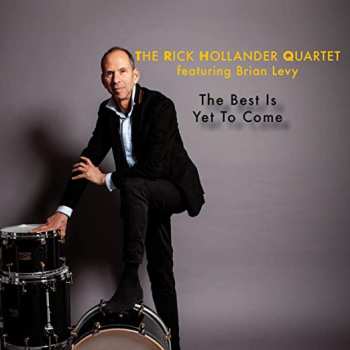 Album Rick Hollander Quartet: The Best Is Yet To Come