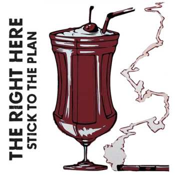 Album The Right Here: Stick to the Plan