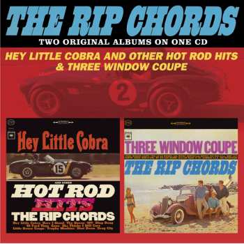 Album The Rip Chords: Hey Little Cobra & Three Window Coupe