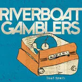 The Riverboat Gamblers: Dead Roach