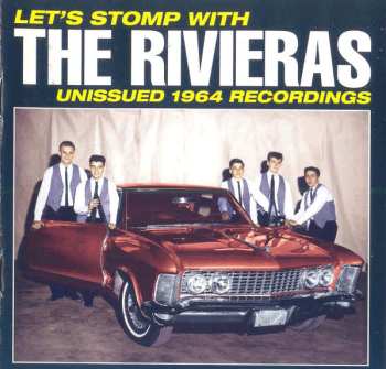 Album The Rivieras: Let's Stomp With The Rivieras - Unissued 1964 Recordings