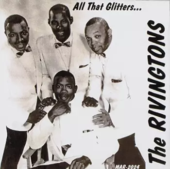 The Rivingtons: All That Glitters / You Move Me Baby