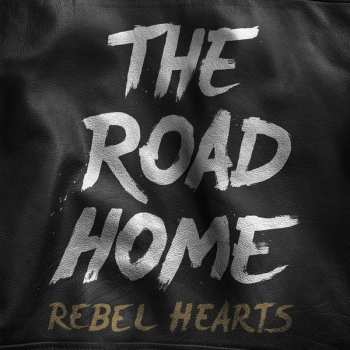 Album The Road Home: Rebel Hearts